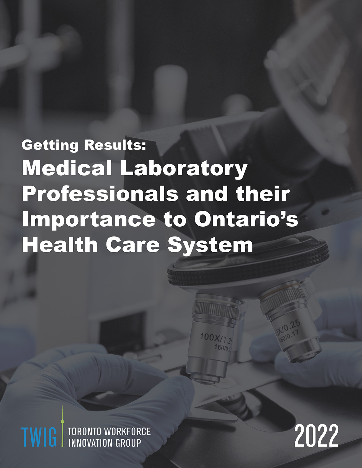 Medical Laboratory Professionals and their Importance to Ontario’s Health Care System