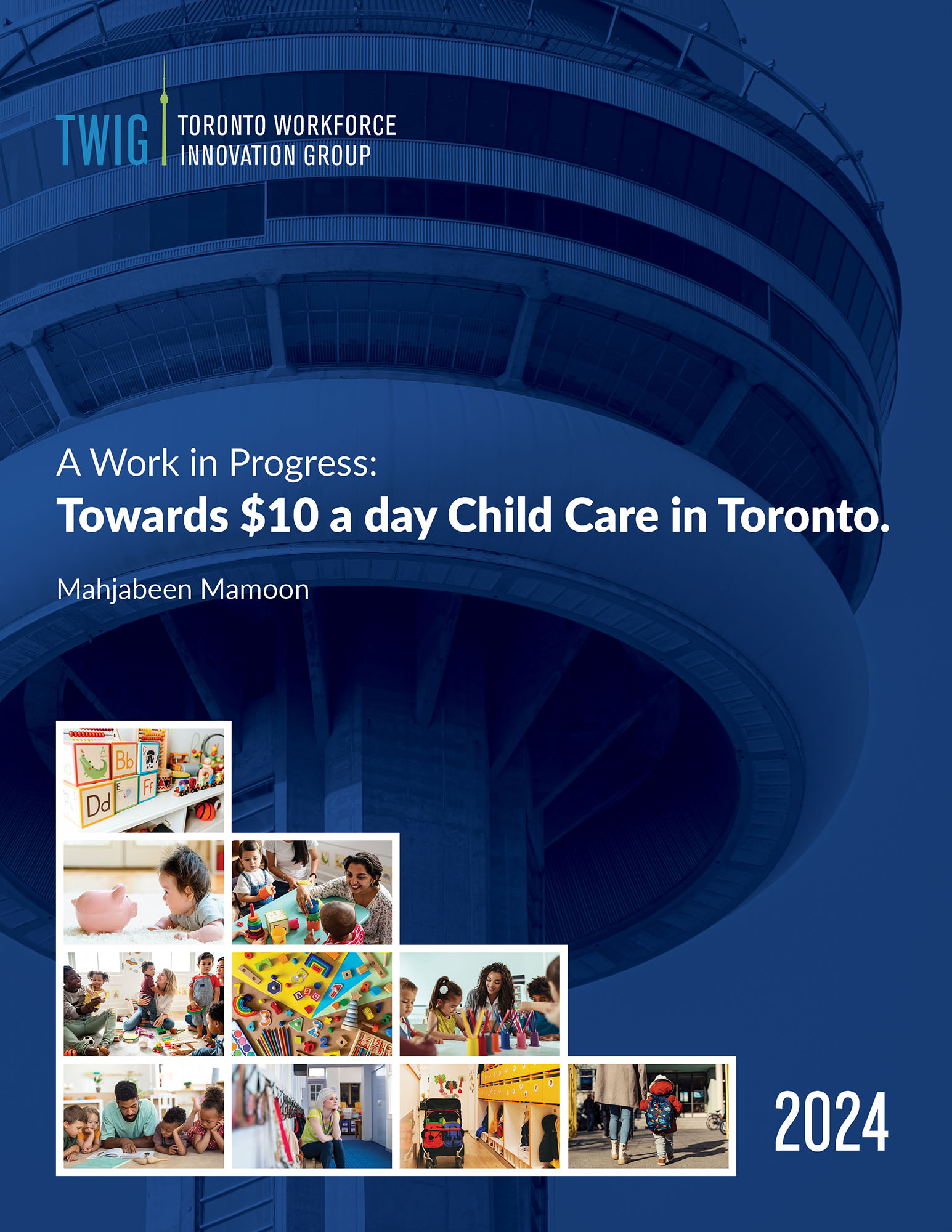 Cover Image for A Work in Progress: Towards $10 a day Child Care in Toronto.
